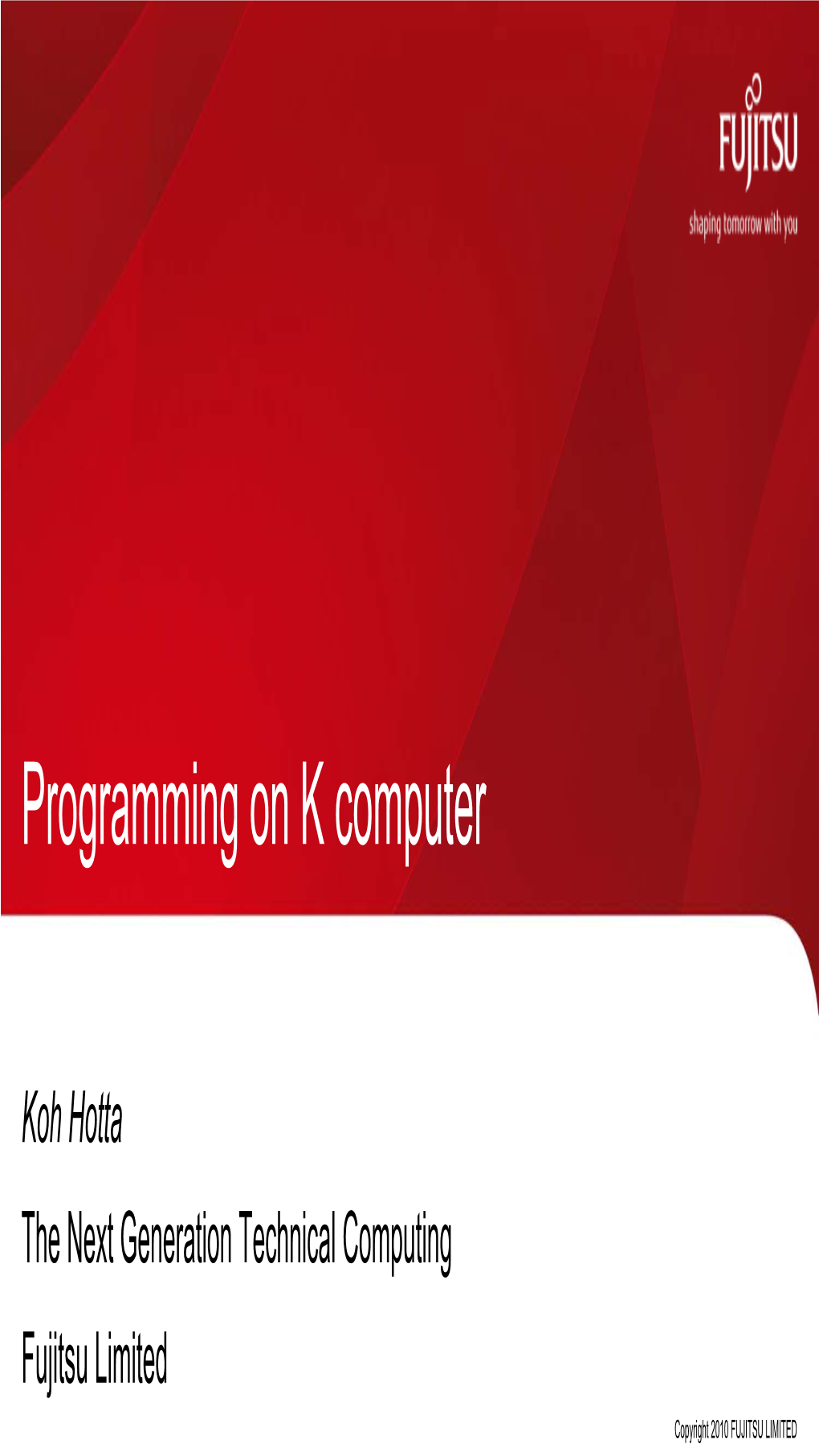 Programming on K Computer