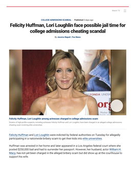 Felicity Huffman, Lori Loughlin Face Possible Jail Time for College Admissions Cheating Scandal