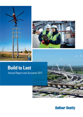 Build to Last Annual Report and Accounts 2017 Contents