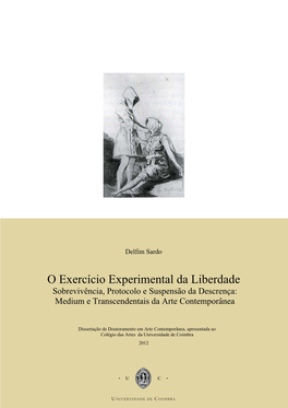 O Exercício Experimental Da Liberdade Sobrevivência, Protocolo E Suspensão Da Descrença: Medium E Transcendentais Da Arte Contemporânea