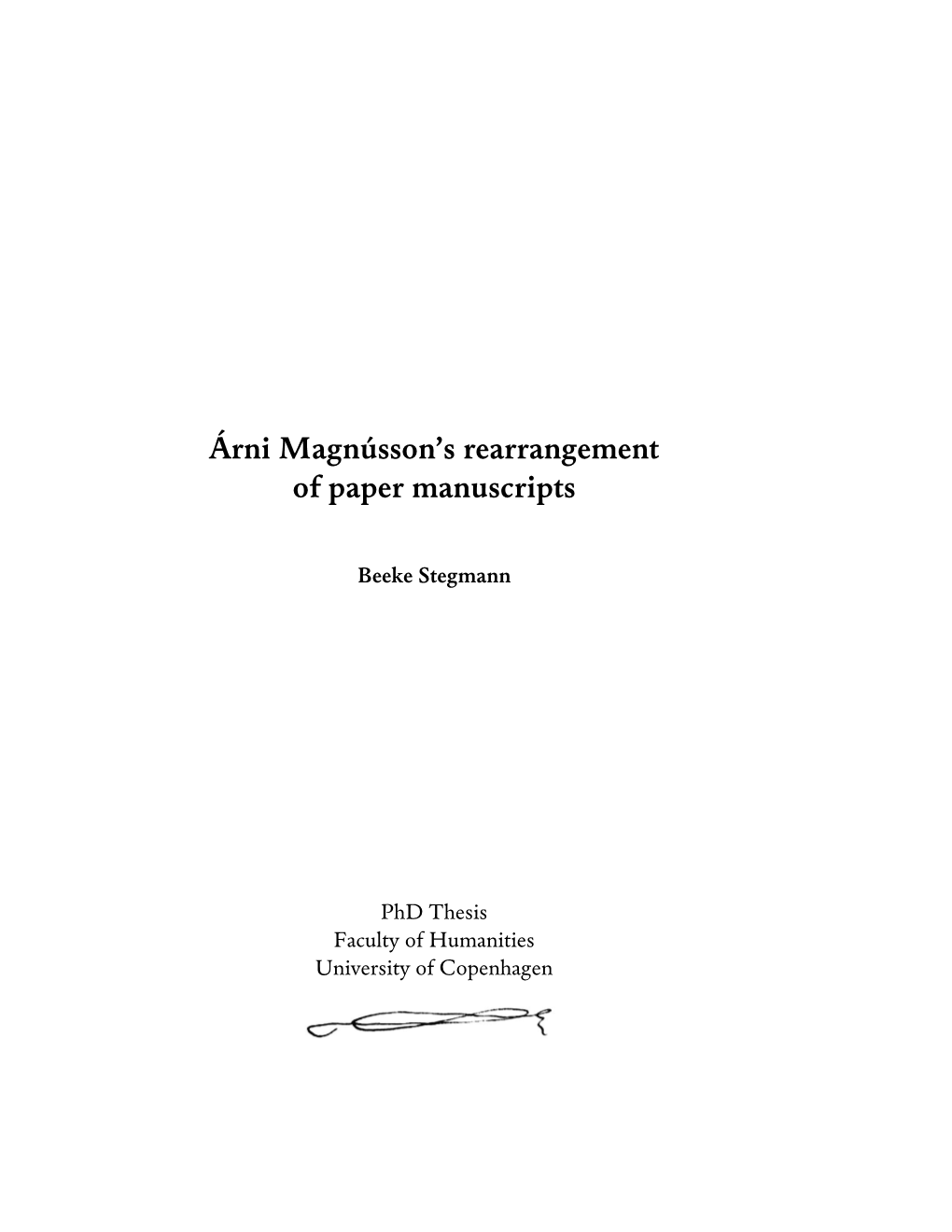 Árni Magnússon's Rearrangement of Paper Manuscripts