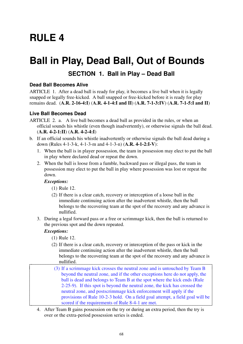 RULE 4 Ball in Play, Dead Ball, out of Bounds