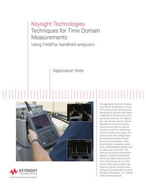 Keysight Technologies Techniques for Time Domain Measurements Using Fieldfox Handheld Analyzers