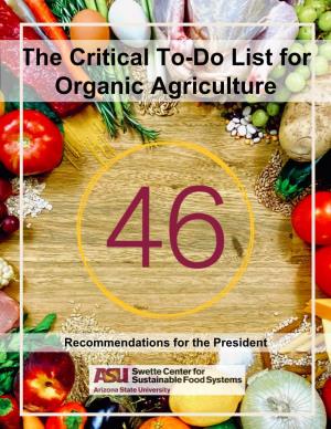 The Critical To-Do List for Organic Agriculture Swette Center for Sustainable Food Systems •