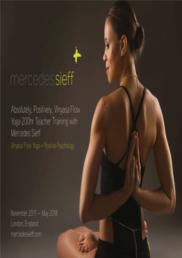 Absolutely, Positively, Vinyasa Flow Yoga 200Hr Teacher Training with Mercedes Sie? Vinyasa Flow Yoga + Positive Psychology