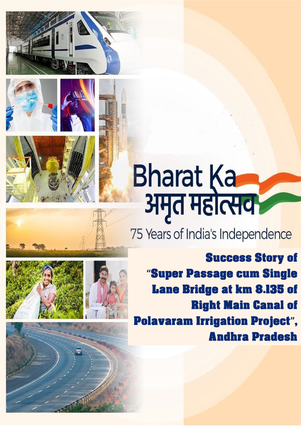 Success Story of “Super Passage Cum Single Lane Bridge at Km 8.135 of Right Main Canal of Polavaram Irrigation Project”, Andhra Pradesh