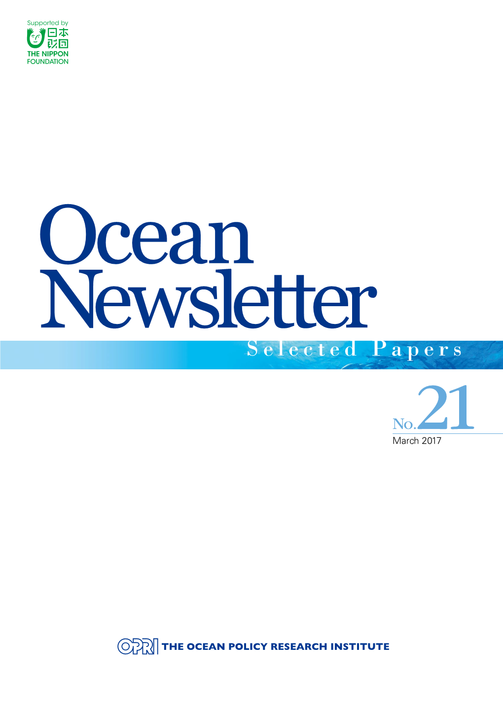 Selected Papers No.21" Contains English-Language Versions of Papers from the Japanese News- Letter Edition, Published from No.371(2016.1.20) to No.390(2016.11.5)