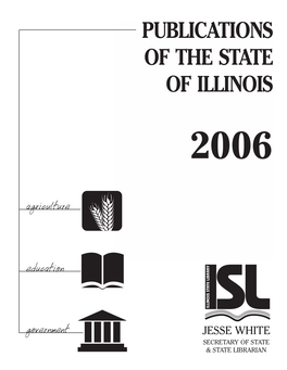 PUBLICATIONS of the STATE of ILLINOIS 2006 Agriculture