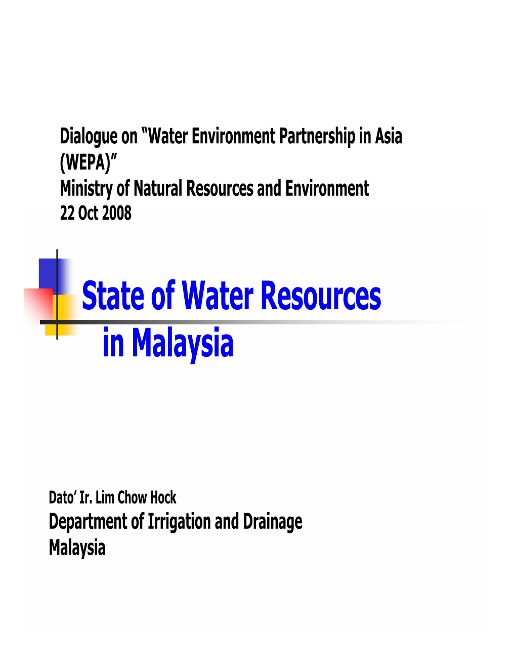 State of Water Resources State of Water Resources in Malaysia