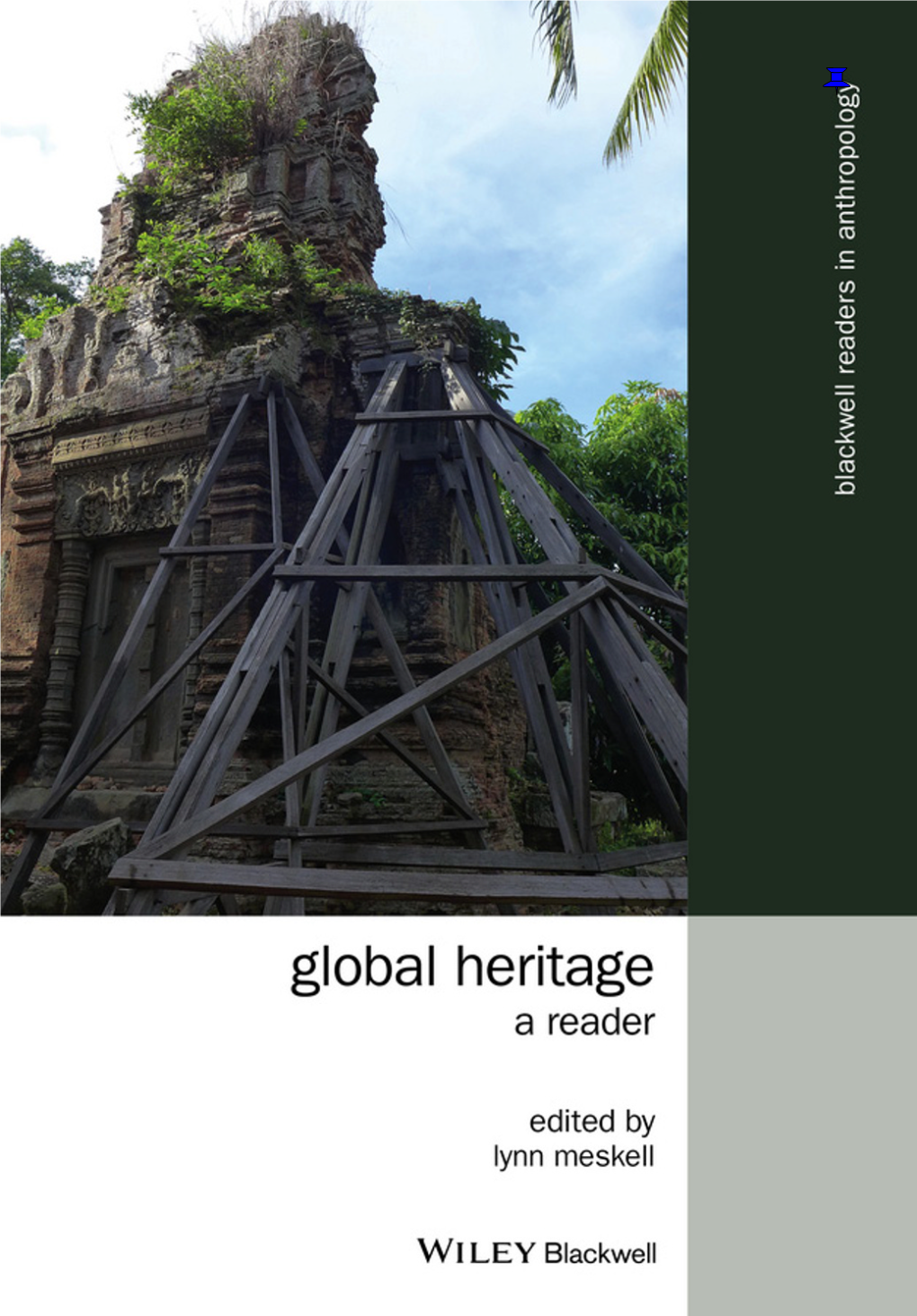 Global Heritage Blackwell Readers in Anthropology