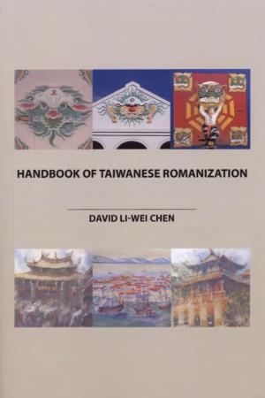 David Li-Wei Chen Handbook of Taiwanese Romanization