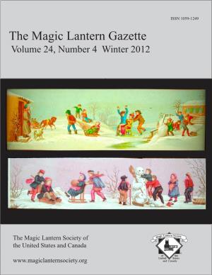 The Magic Lantern Gazette Volume 24, Number 4 Winter 2012