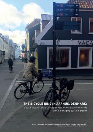 THE BICYCLE RING in AARHUS, DENMARK: a Case Study of Maintaining People Friendly Environments While Managing Cycling Growth