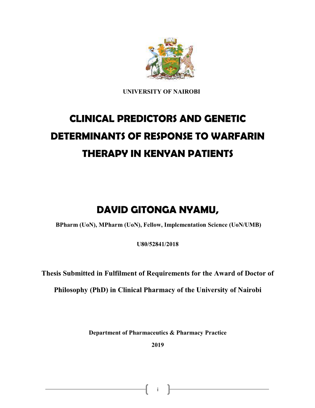 Clinical Predictors and Genetic Determinants of Response to Warfarin Therapy in Kenyan Patients David Gitonga Nyamu