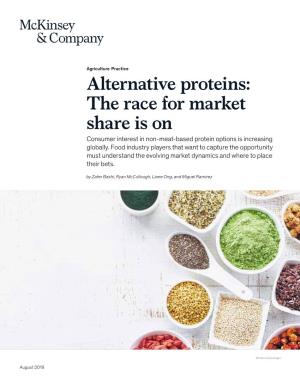 Alternative Proteins: the Race for Market Share Is on Consumer Interest in Non-Meat-Based Protein Options Is Increasing Globally