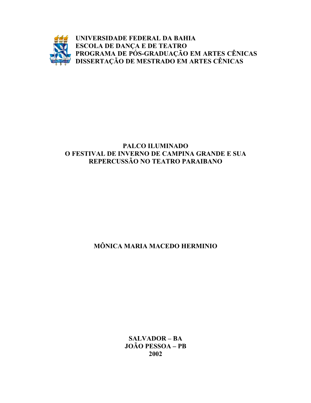 Universidade Federal Da Bahia Escola De Dança E De Teatro Programa De Pós-Graduação Em Artes Cênicas Dissertação De Mestrado Em Artes Cênicas