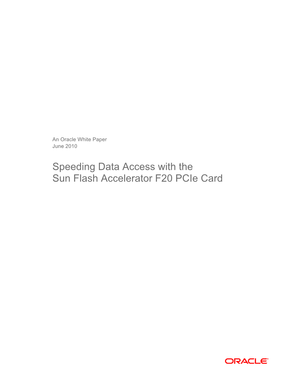Speeding Data Access with the Sun Flash Accelerator F20 Pcie Card