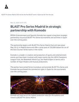 BLAST Pro Series Madrid in Strategic Partnership with Komodo