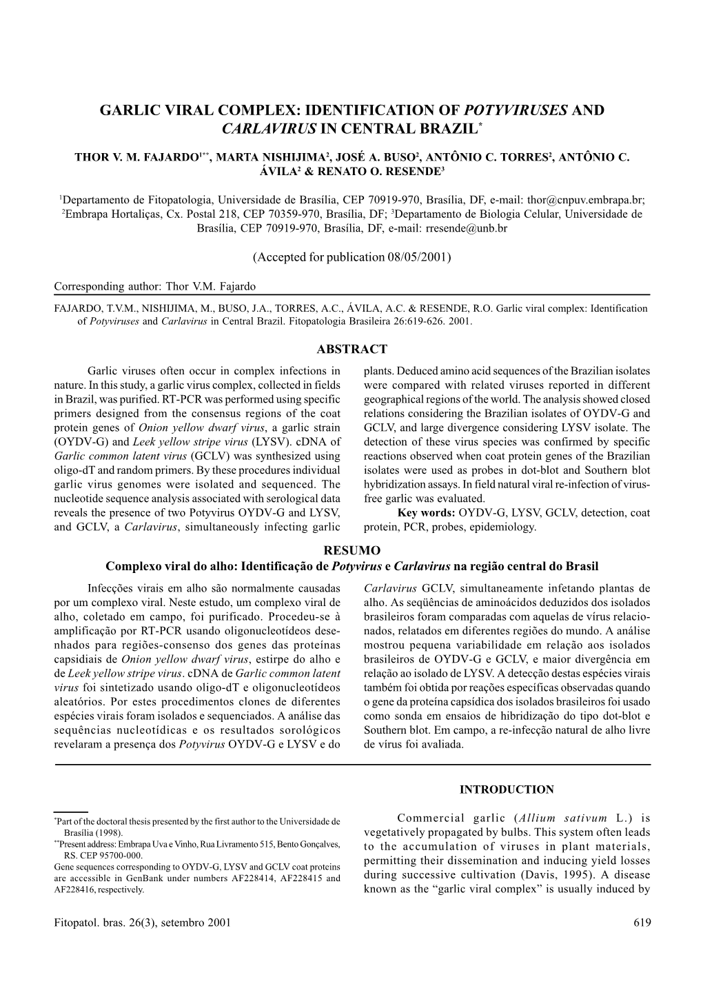 Garlic Viral Complex: Identification of Potyviruses and Carlavirus in Central Brazil*