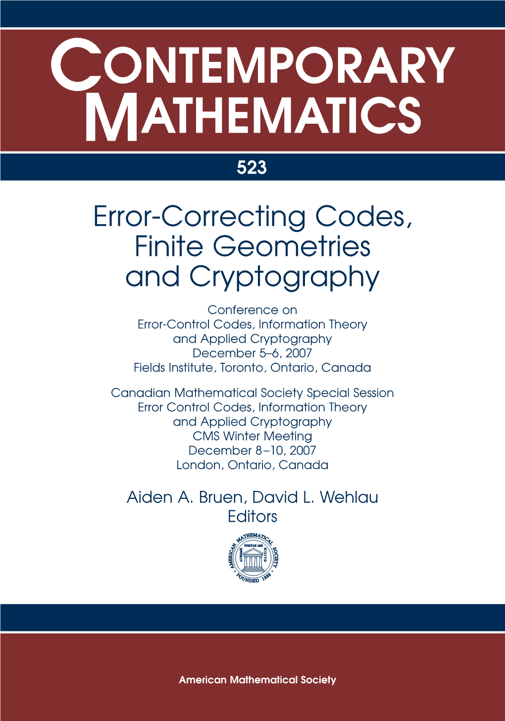 CONTEMPORARY MATHEMATICS 523 Error-Correcting Codes, Finite Geometries and Cryptography