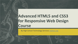 Advanced HTML5 and CSS3 for Responsive Web Design Course by High School Technology Services Myhsts.Org What’S Up, HTML5?