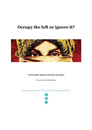 Occupy the Left Or Ignore It?