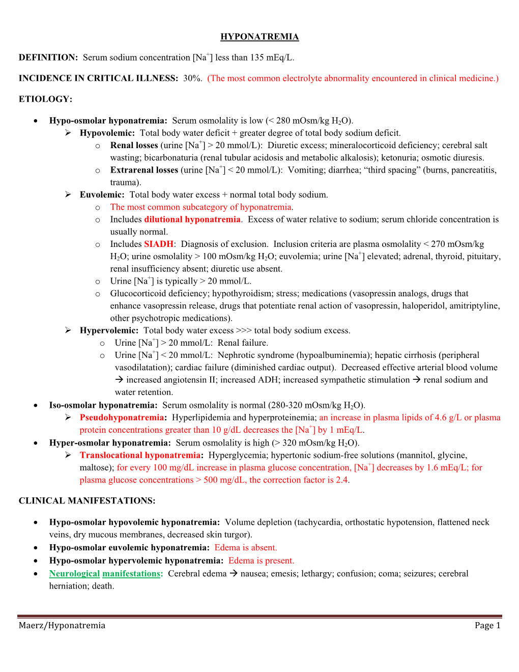 Serum Sodium Concentration [Na+] Less Than 135 Meq/L. INCIDENCE