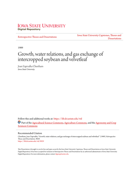 Growth, Water Relations, and Gas Exchange of Intercropped Soybean and Velvetleaf Joan Zaprzalka Cheetham Iowa State University