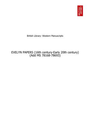EVELYN PAPERS (16Th Century-Early 20Th Century) (Add MS 78168-78693) Table of Contents