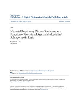 Neonatal Respiratory Distress Syndrome As a Function of Gestational Age and the Lecithin/ Sphingomyelin Ratio Caryn M