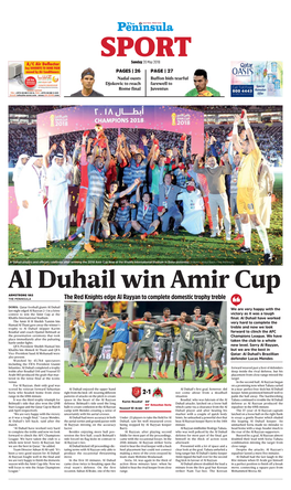 Al Duhail Win Amir Cup ARMSTRONG VAS the PENINSULA the Red Knights Edge Al Rayyan to Complete Domestic Trophy Treble