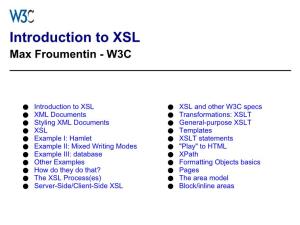 Introduction to XSL Max Froumentin - W3C