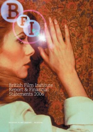 British Film Institute Report & Financial Statements 2006