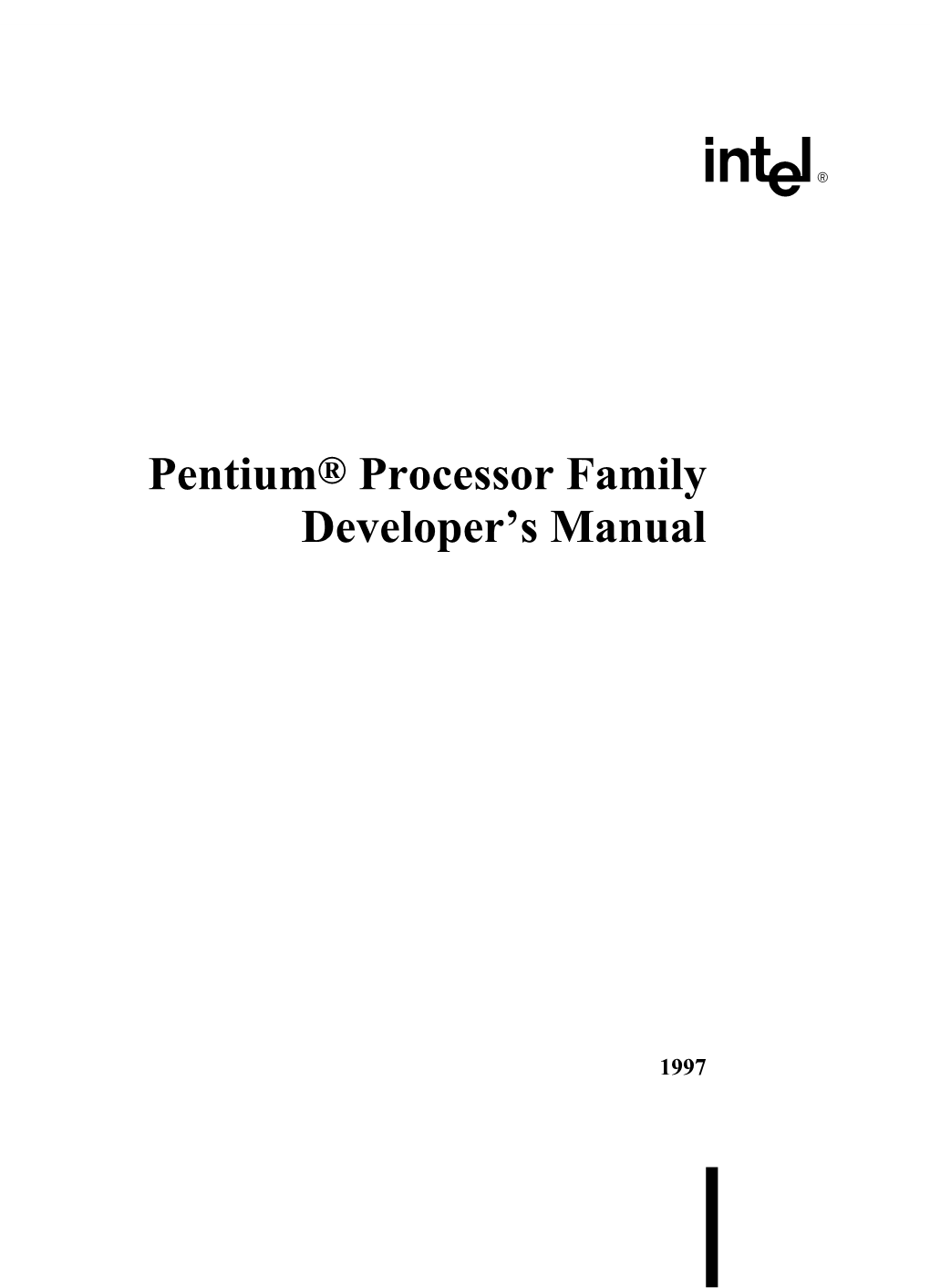 Pentium® Processor Family Developer's Manual