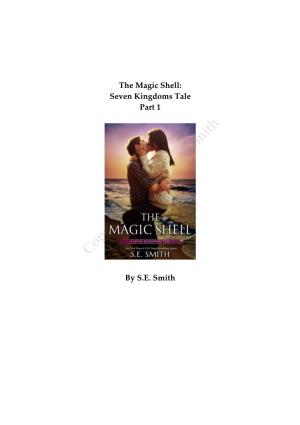 The Magic Shell: Seven Kingdoms Tale Part 1 by S.E. Smith
