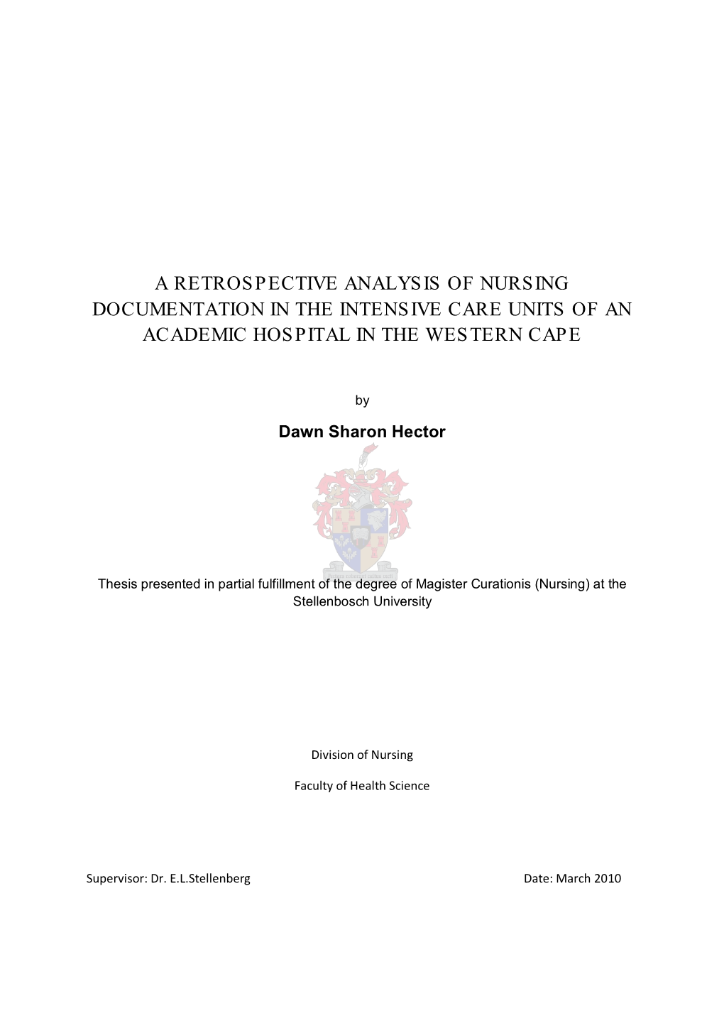 A Retrospective Analysis of Nursing Documentation in the Intensive Care Units of an Academic Hos P Ital in the Wes Tern Cap E