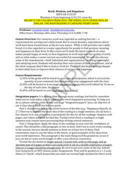Work, Wisdom, and Happiness BSPA-GB 3110.30 Mondays 6-9 Pm Beginning 2/11/19, Room Tba BELOW IS the SYLLABUS from 2018