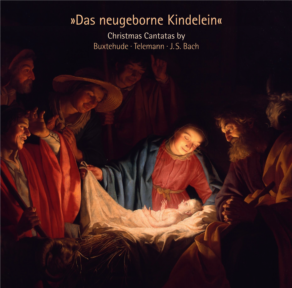 Das Neugeborne Kindelein« Christmas Cantatas by Buxtehude · Telemann · J