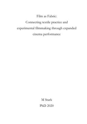 Film As Fabric: Connecting Textile Practice and Experimental Filmmaking Through Expanded Cinema Performance M Stark Phd 2020
