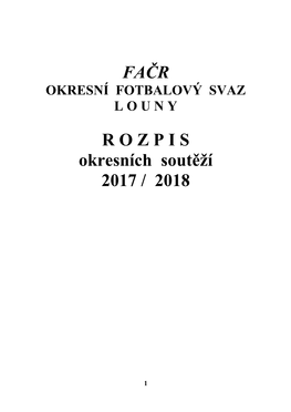 FAČR R O Z P I S Okresních Soutěží 2017 / 2018
