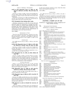 Tariff Act of 1930 Corresponding to Sec- 28, Judiciary and Judicial Procedure, by Act June 25, Tion 571, See Section 1651(C) of This Title; Section 572, See 1948, Ch