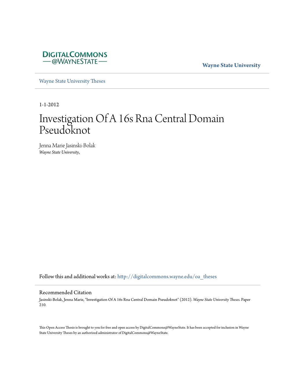 Investigation of a 16S Rna Central Domain Pseudoknot Jenna Marie Jasinski-Bolak Wayne State University