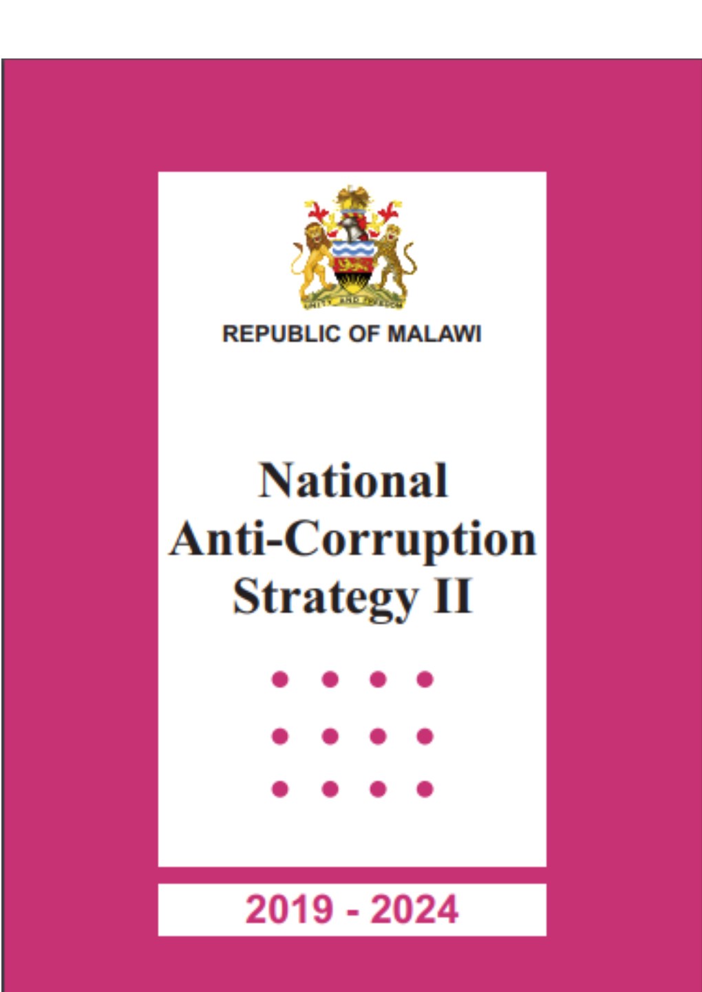National Anti-Corruption Strategy II (NACS II) Is a Result of Government’S Continued Commitment to Zero Tolerance Stance on Corruption