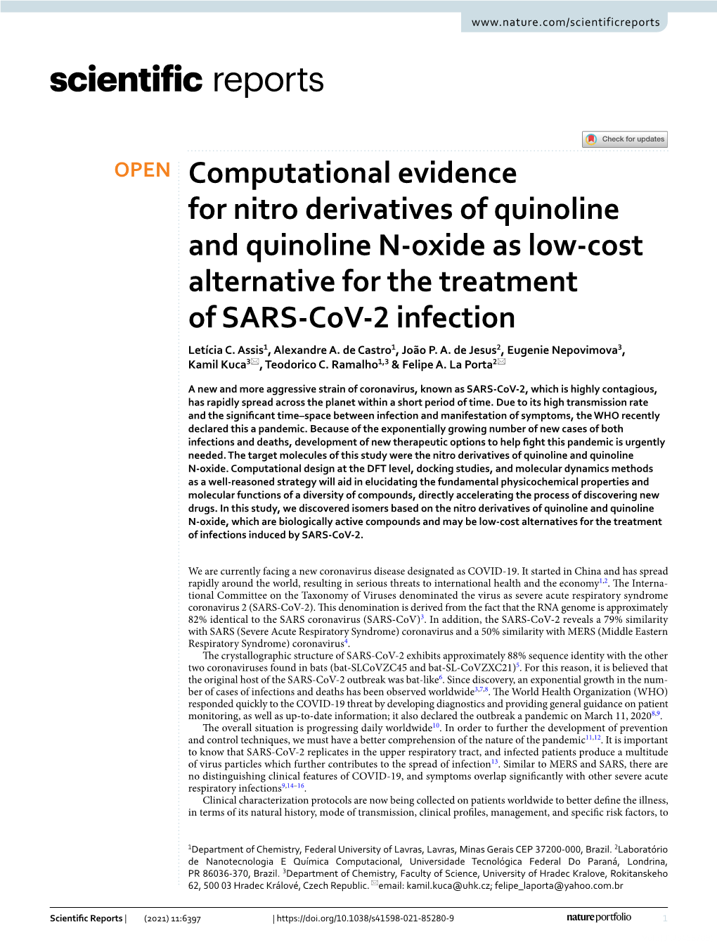 Computational Evidence for Nitro Derivatives of Quinoline and Quinoline N‑Oxide As Low‑Cost Alternative for the Treatment of SARS‑Cov‑2 Infection Letícia C