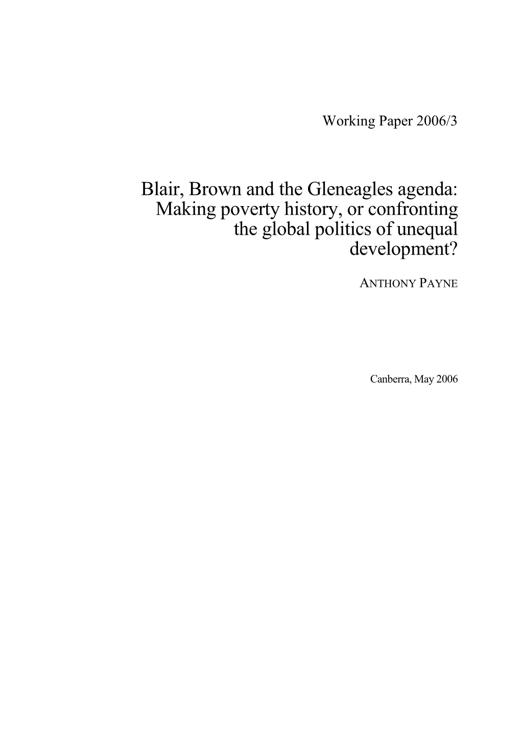 Blair, Brown and the Gleneagles Agenda: Making Poverty History, Or Confronting the Global Politics of Unequal Development?