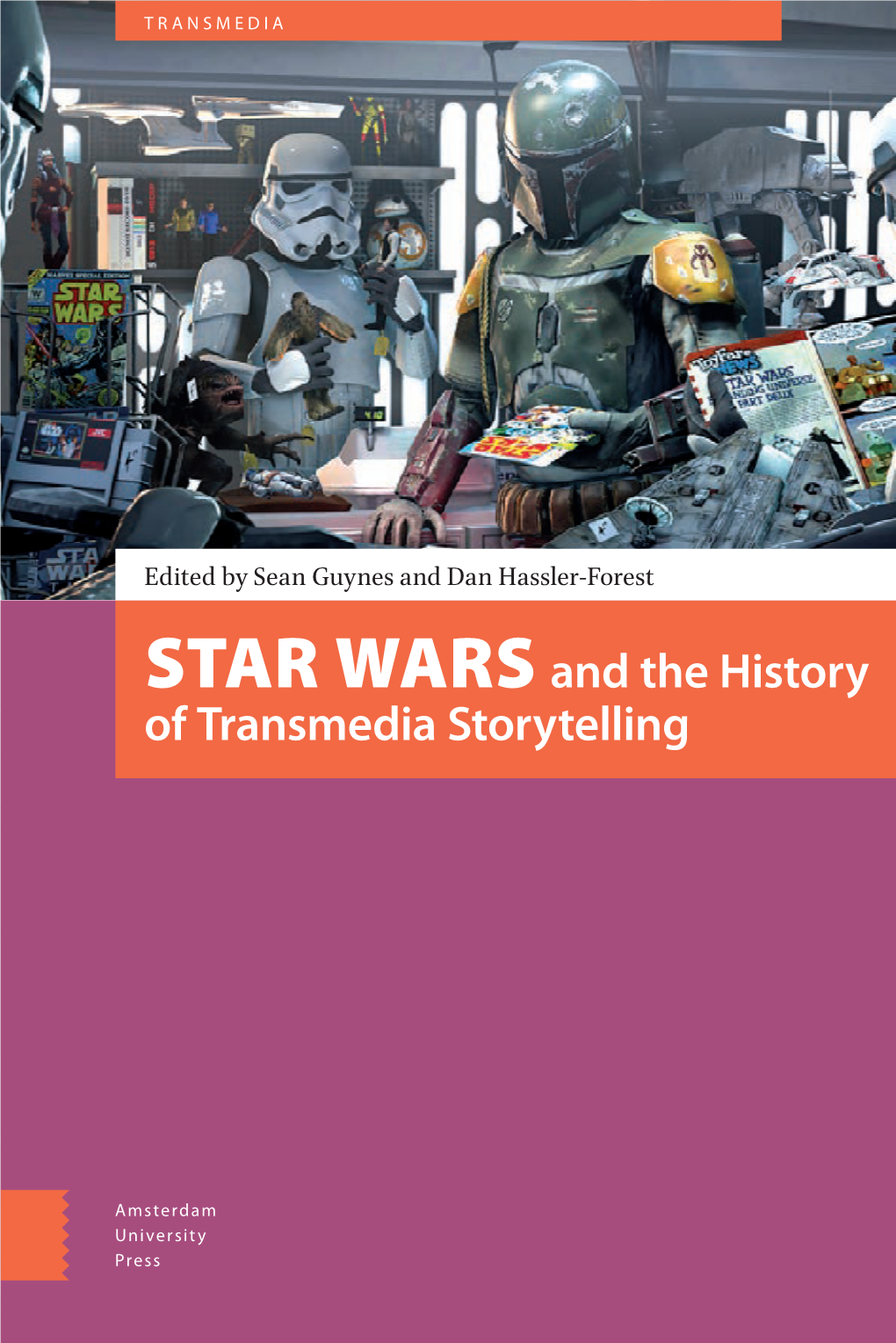 Guynes and Hassler-Forest, Star Wars and the History of Transmedia Storytelling.Split-And-Merged