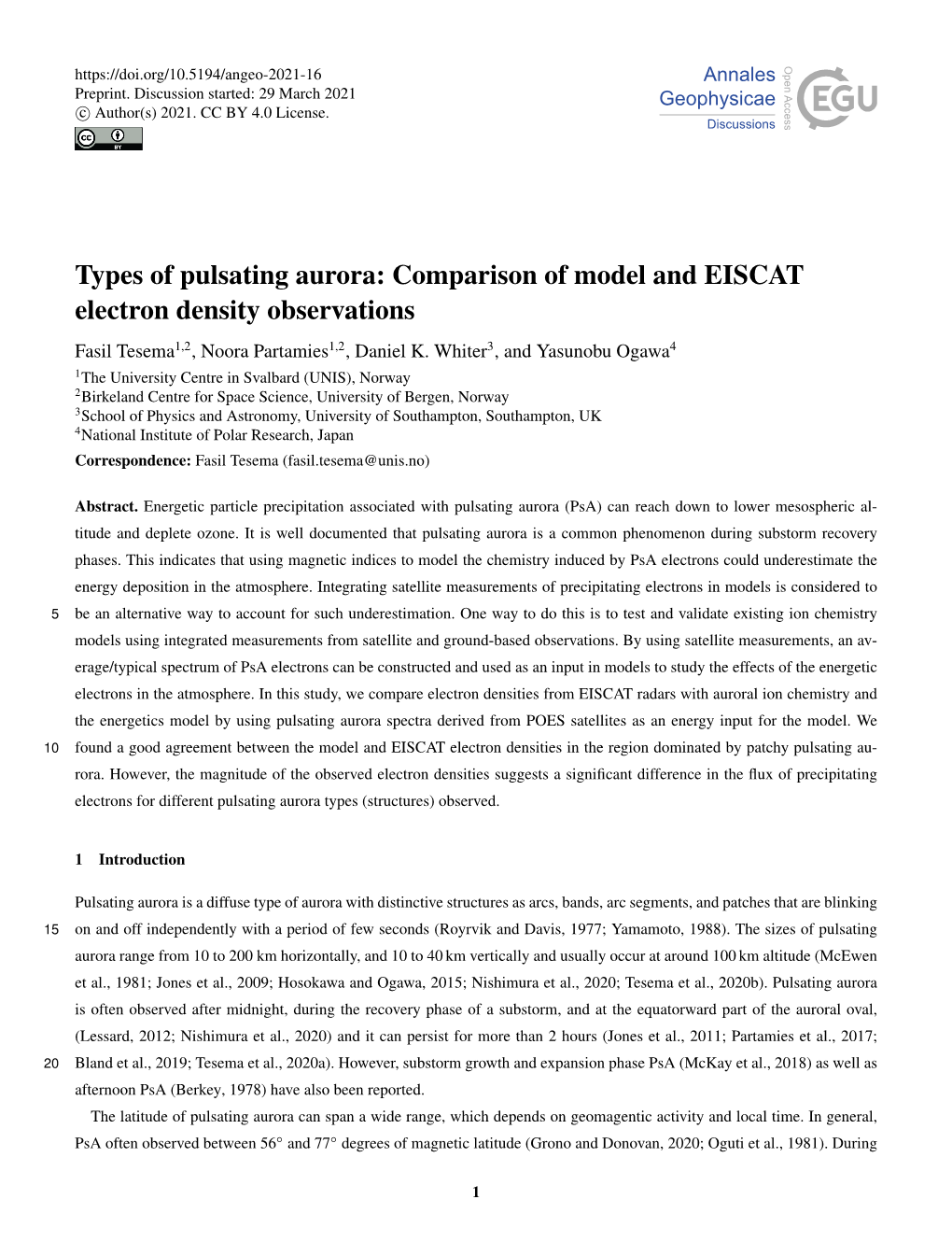 Types of Pulsating Aurora: Comparison of Model and EISCAT Electron Density Observations Fasil Tesema1,2, Noora Partamies1,2, Daniel K
