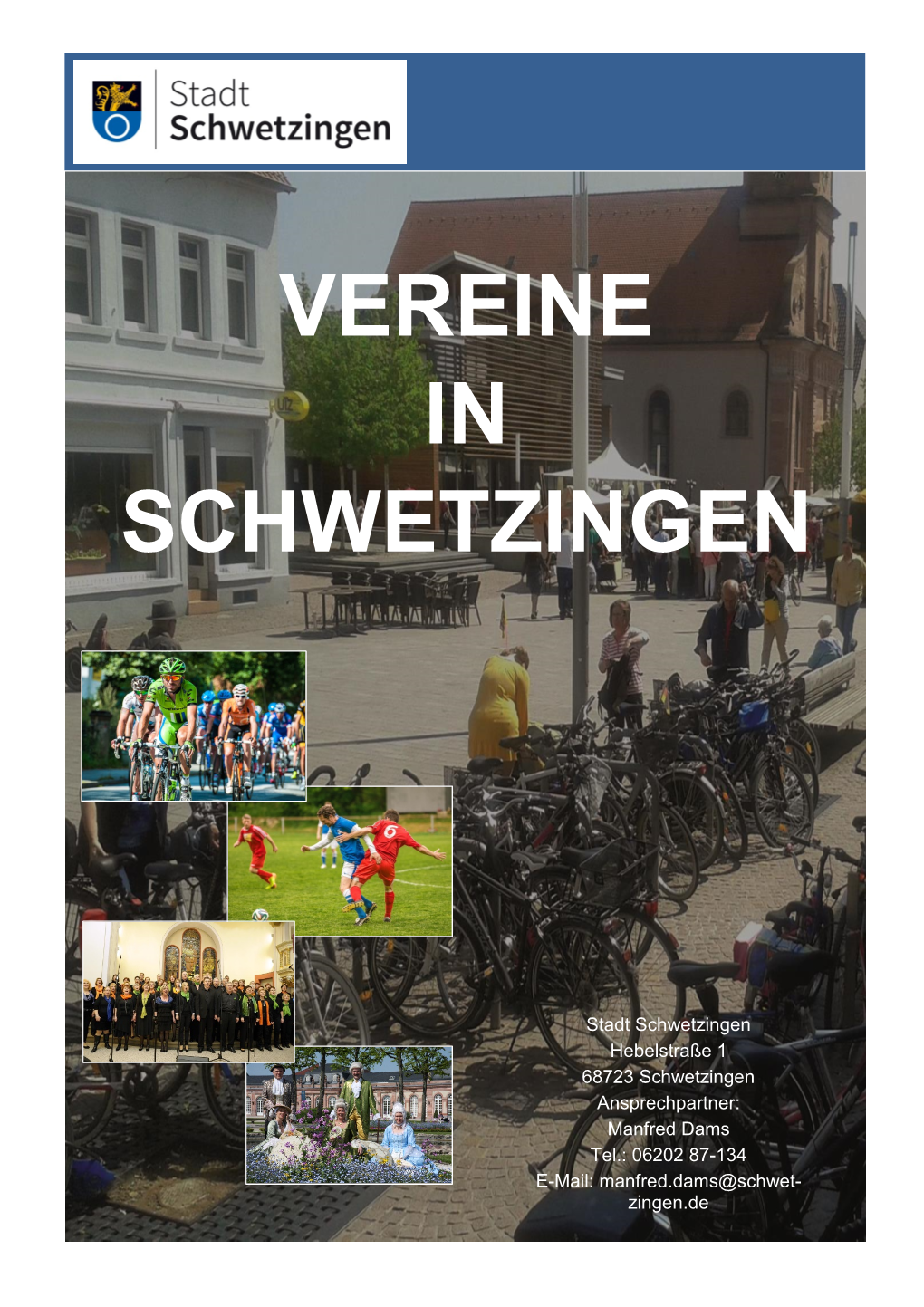 Vereine in Schwetzingen (Stand Februar 2021) Sehr Geehrte Damen Und Herren, Wir Freuen Uns Über Ihr Interesse an Den Schwetzinger Vereinen