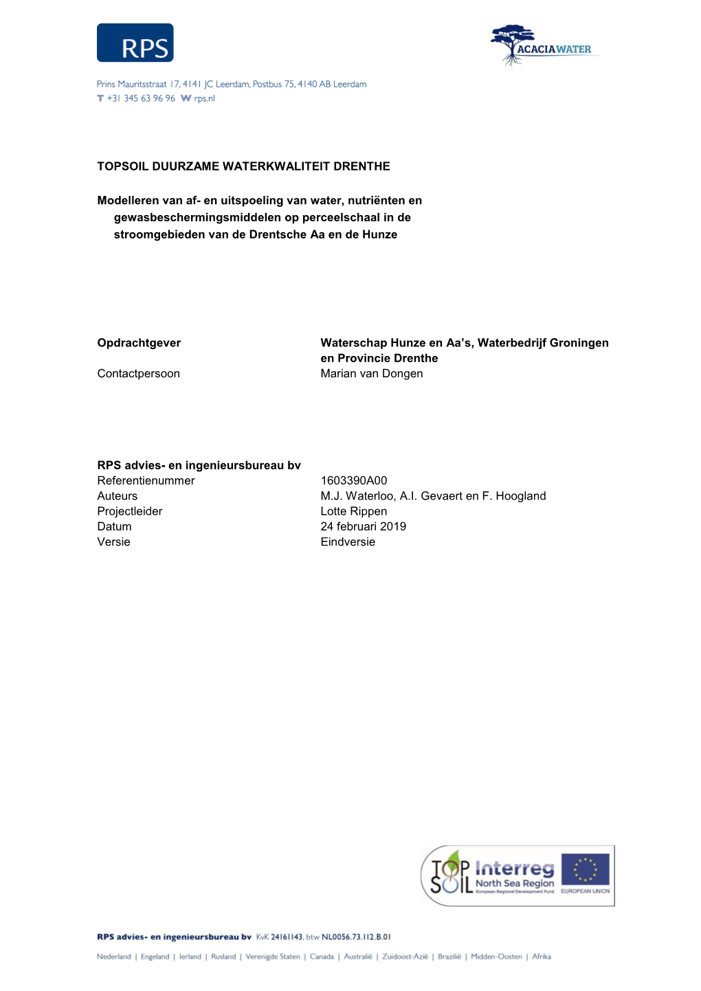 En Uitspoeling Van Water, Nutriënten En Gewasbeschermingsmiddelen Op Perceelschaal in De Stroomgebieden Van De Drentsche Aa En De Hunze