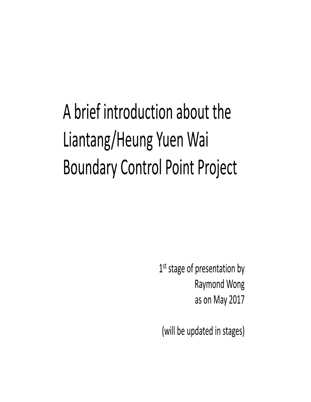 A Brief Introduction About the Liantang/Heung Yuen Wai Boundary Control Point Project